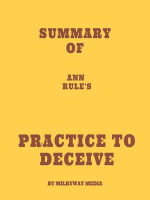 cover image of Summary of Ann Rule's Practice to Deceive